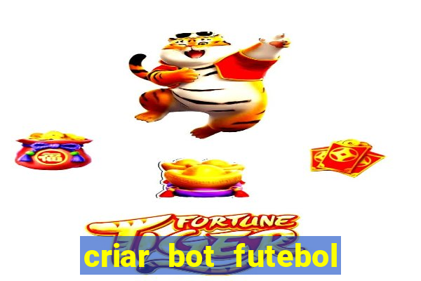 criar bot futebol virtual bet365